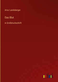 Das Blut - Landsberger, Artur