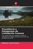 Prevalência e Patogénese de Linfadenite Caseosa