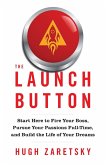 The Launch Button