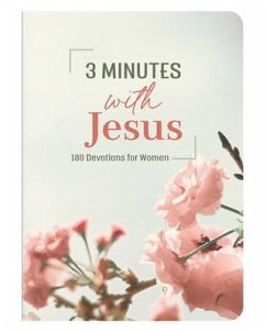 3 Minutes with Jesus: 180 Devotions for Women - Thompson, Janice