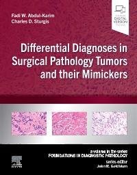 Differential Diagnoses in Surgical Pathology Tumors and Their Mimickers - Abdul-Karim, Fadi W; Sturgis, Charles