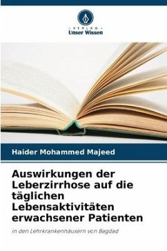 Auswirkungen der Leberzirrhose auf die täglichen Lebensaktivitäten erwachsener Patienten - Mohammed Majeed, Haider