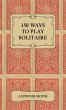 150 Ways to Play Solitaire - Complete... - Bild 1
