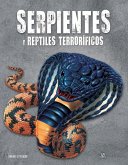Serpientes y Reptiles Terroríficos Serpientes y Reptiles Terroríficos