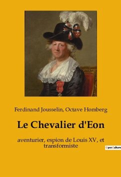 Le Chevalier d'Eon - Jousselin, Ferdinand; Homberg, Octave