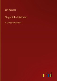 Bürgerliche Historien - Weisflog, Carl