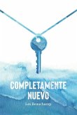 Completamente Nuevo: Viviendo Como Nueva Creación de Dios