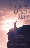 Touch. Open. Rest: An encounter of total victory