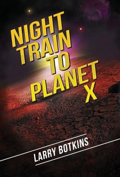 Night Train to Planet X - Botkins, Larry