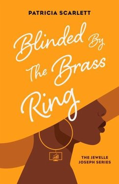 Blinded by the Brass Ring - Scarlett, Patricia