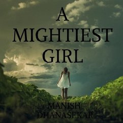 A Mightiest Girl - Verma, Prateek