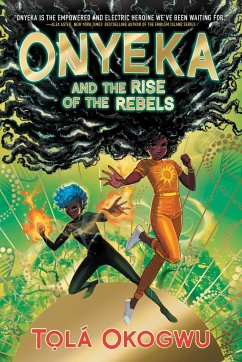 Onyeka and the Rise of the Rebels - Okogwu, Tolá