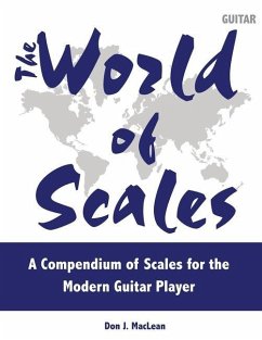 The World of Scales: A Compendium of Scales for the Modern Guitar Player - MacLean, Don J.