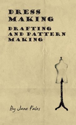 Dress Making - Drafting and Pattern Making - Fales, Jane
