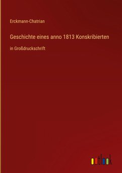 Geschichte eines anno 1813 Konskribierten