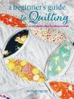 A Beginner's Guide to Quilting - Bild 1