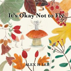 It's Okay Not to Fly - Lee, Alex H.