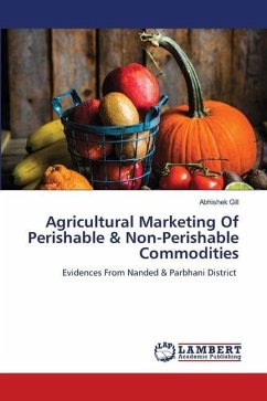 Agricultural Marketing Of Perishable & Non-Perishable Commodities - Gill, Abhishek