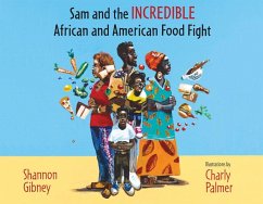 Sam and the Incredible African and American Food Fight - Gibney, Shannon