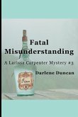 Fatal Misunderstanding
