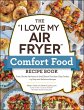 The I Love My Air Fryer Comfort Food... - Bild 1