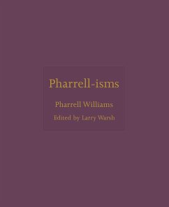 Pharrell-isms - Williams, Pharrell