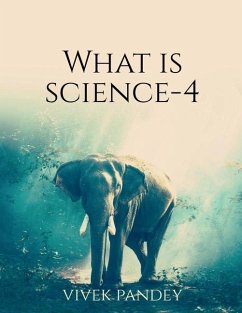 What is science?-4 - Pandey, Vivek