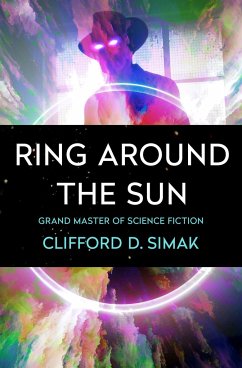 Ring Around the Sun - Simak, Clifford D.