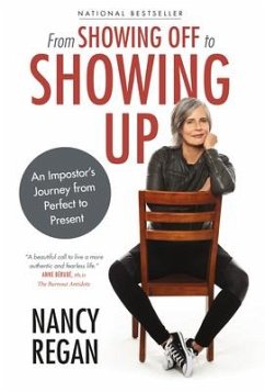 From Showing Off to Showing Up - Regan, Nancy