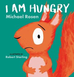 I Am Hungry - Rosen, Michael