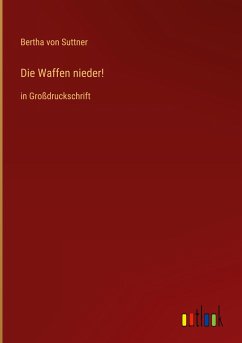 Die Waffen nieder! - Suttner, Bertha Von