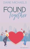 Found Together: A sweet, laugh-out-loud romantic comedy