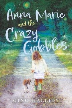 Anna Marie and the Crazy Gobbles: Volume 4 - Hallidy, Gino