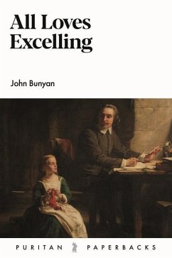 All Loves Excelling - Bunyan, John