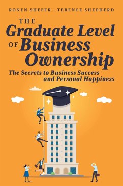 The Graduate Level of Business Ownership - Shepherd, Terence; Shefer, Ronen
