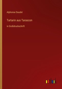 Tartarin aus Tarascon - Daudet, Alphonse