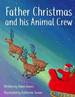 Father Christmas and his Animal Crew - Groves, Adam