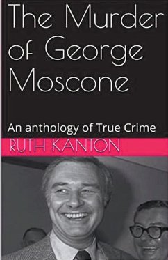 The Murder of George Moscone - Kanton, Ruth