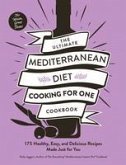 The Ultimate Mediterranean Diet Cooking for One Cookbook