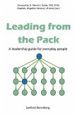 Leading from the Pack: A leadership guide for everyday people