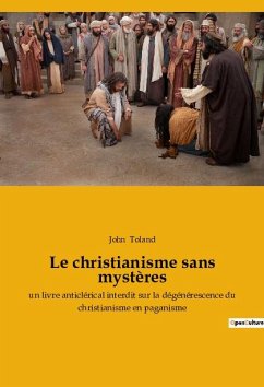 Le christianisme sans mystères - Toland, John