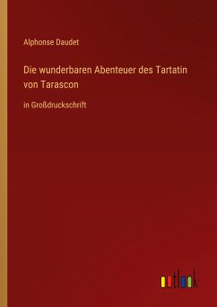 Die wunderbaren Abenteuer des Tartatin von Tarascon