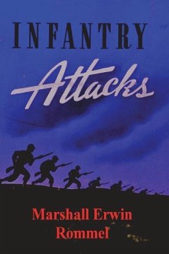 Infantry Attacks - Rommel, Marshall Erwin