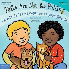 Tails Are Not for Pulling / La Cola de Las Mascotas No Es Para Jalarla - Verdick, Elizabeth