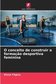 O conceito de construir a formação desportiva feminina