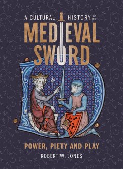 A Cultural History of the Medieval Sword - Jones, Dr Robert W