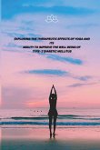 EXPLORING THE THERAPEUTIC EFFECTS OF YOGA AND ITS ABILITY TO IMPROVE THE WELL BEING OF TYPE- 2 DIABETIC MELLITUS
