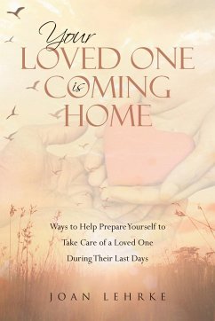 Your Loved One Is Coming Home - Lehrke, Joan