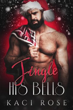 Jingle His Bells (Club Red: Chicago, #0.5) (eBook, ePUB) - Rose, Kaci