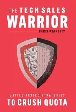 The Tech Sales Warrior - Prangley, Chris